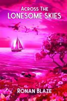 Across the Lonesome Skies 097643007X Book Cover