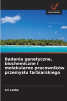 Badania genetyczne, biochemiczne i molekularne pracowników przemyslu farbiarskiego (Polish Edition) 620247484X Book Cover