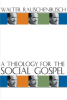 A Theology for the Social Gospel (Library of Theological Ethics) 0687415802 Book Cover