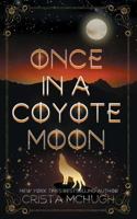 Once in a Coyote Moon 1946620327 Book Cover