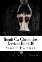 Boudi-Ca Chronicles: Deviant Book 10 1985122286 Book Cover