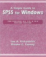 A Simple Guide to SPSS for Windows for Versions 8.0, 9.0, 10.0, and 11.0 (Revised Edition) 0534610048 Book Cover