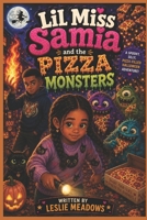 Lil Miss Samia and her Journey: Pumpkins and tigers, Monsters who eat pizza, and the strawberry queen...Happy Halloween Edition B0FQW49G3K Book Cover