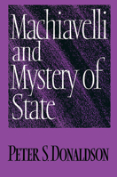 Machiavelli and Mystery of State 0521437903 Book Cover