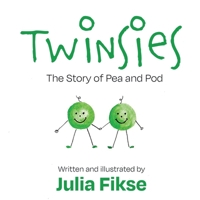 Twinsies: The Story of Pea and Pod B0F93LJ24C Book Cover