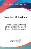 Conscious Motherhood 1346151962 Book Cover