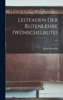 Leitfaden Der Rutenlehre (W�nschelrute) ... B0BPRJLZBG Book Cover