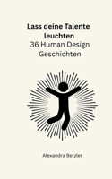 Lass deine Talente leuchten: 36 Human Design Geschichten 3695144084 Book Cover