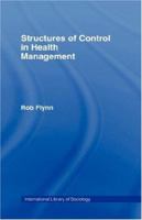 Structures of Control in Health Management 0415048559 Book Cover