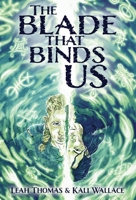 The Blade that Binds Us 1915585317 Book Cover
