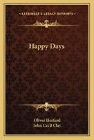 Happy Days 0548393583 Book Cover