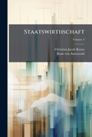 Staatswirthschaft, Volume 3 1276421400 Book Cover