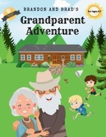 Brandon and Brad's Grandparent Adventure B0B9LCH3PF Book Cover