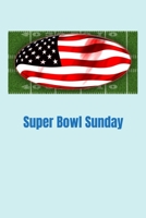Super Bowl Sunday: Great Gift for Friends Attending Your Super Bowl Party: 2 Types of Paper B0841FST6P Book Cover