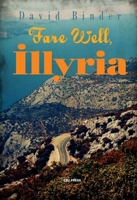 Fare Well, Illyria 6155225745 Book Cover