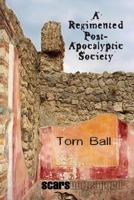 A Regimented Post-Apocalyptic Society 1728703395 Book Cover