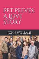 Pet Peeves: A Love Story 1983019313 Book Cover