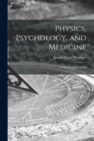 Physics, Psychology, and Medicine: a Methodological Essay 1014153093 Book Cover