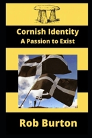 Cornish Identity: A Passion to Exist 1999721594 Book Cover