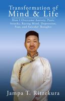 Transformation of Mind & Life: How I overcame anxiety, panic attacks, racing mind, depression, fear, and suicidal thoughts B08GV8ZW3F Book Cover
