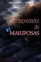 El Depredador de Mariposas 8469595431 Book Cover