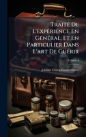 TraitÃ(c) De L'expÃ(c)rience En GÃ(c)nÃ(c)ral, Et En Particulier Dans L'art De GuÃ(c)rir (French Edition) B0FKBY7GW8 Book Cover