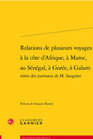 Relations de Plusieurs Voyages a la Cote d'Afrique, a Maroc, Au Senegal, a Goree, a Galam Tirees Des Journaux de M. Saugnier 2406136973 Book Cover