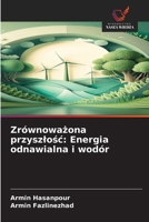 Zrównowazona przyszlosc: Energia odnawialna i wodór (Polish Edition) 6209032540 Book Cover