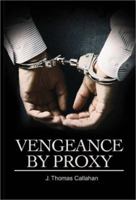 Vengeance By Proxy 0595213006 Book Cover