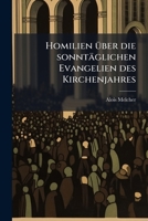 Homilien Uber Die Sonntaglichen Evangelien Des Kirchenjahres... 1273342852 Book Cover