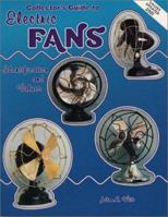 Collector's Guide to Electric Fans: Identification and Values 0891457437 Book Cover