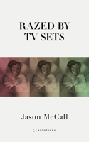 Razed by TV Sets 1957392282 Book Cover