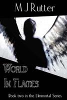 I Immortal The Series, Book 2, World In Flames 1511657162 Book Cover