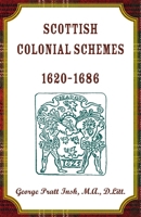Scottish Colonial Schemes, 1620-1686 0788430483 Book Cover