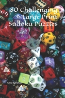 80 Challenging Large Print Sudoku Puzzles 1693406276 Book Cover