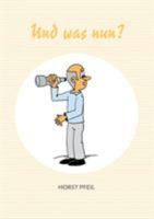 Und was nun? 3744893545 Book Cover