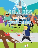 The Jellies and The Crunchers 1646708547 Book Cover