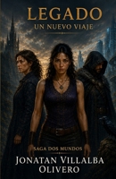 Legado: Un nuevo viaje (Spanish Edition) B0HG1GYGZK Book Cover