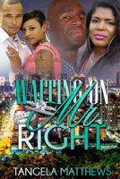 Waiting on Mr. Right 1530878039 Book Cover