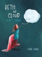 Beth and Cloud Won't Change 1605378119 Book Cover