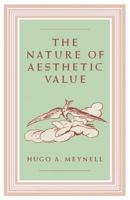 The Nature of Aesthetic Value 134907926X Book Cover