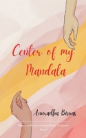 Center of my Mandala B0FBSLFFVT Book Cover