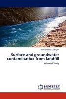 Surface and groundwater contamination from landfill 3845411759 Book Cover