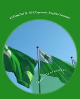 Espdic Vol II - M-Z Esperanto - English Dictionary: 63,380 Entires 1548929522 Book Cover