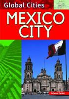 Mexico City (Global Cities) 0791088545 Book Cover