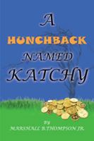 A Hunchback Named Katchy 1466973080 Book Cover