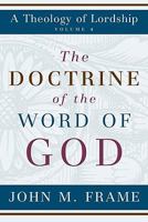 The Doctrine of the Word of God 0875522645 Book Cover