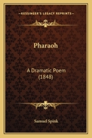 Pharaoh: A Dramatic Poem 1120863333 Book Cover