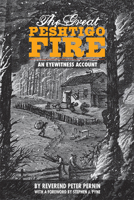 Great Peshtigo Fire, 2Nd Ed: An Eyewitness Account (Wisconsin) 087020310X Book Cover