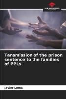 Tansmission of the prison sentence to the families of PPLs 6206916650 Book Cover